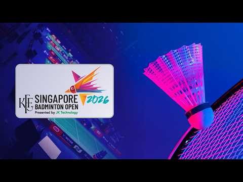 🔴 KFF Singapore Badminton Open 2026 BWF World Tour Live 🏸