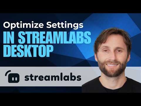 How to Optimize Settings in Streamlabs Desktop [Full Guide 2026]
