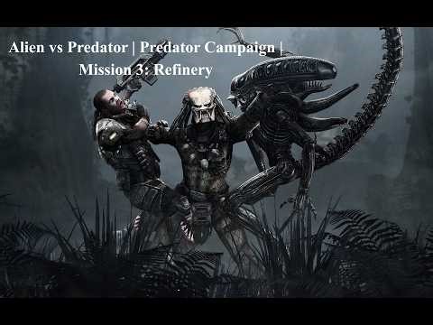 Alien vs Predator | Predator Campaign Mission 3 | Refinery