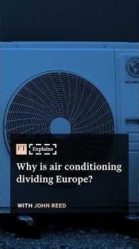 Why is air conditioning dividing Europe? | FT #shorts