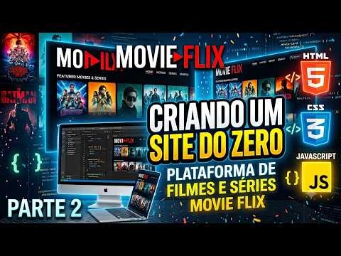 Criando um site do zero com - PLATAFORMA DE FILMES E SERIES MOVIE FLIX - HTML , CSS e JAVASCRIPT