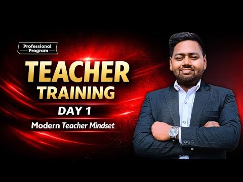 Teacher Training Program | Role of Modern Teacher | Teaching Sid | Day 1
