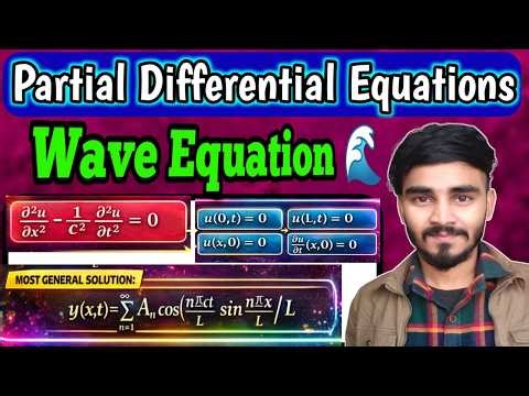 Wave Equations💡General Solution of Wave Equation (PDE)📚Wave Eq in Partial Differential Equations