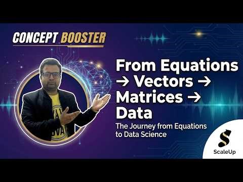 From Equations → Vectors → Matrices → Data | The Journey from Equations to Data Science