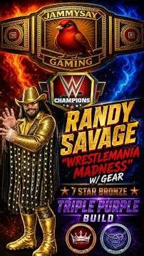 WWE Champions Randy Savage "Wrestlemania Madness" - 600m+ triple purple build with gear