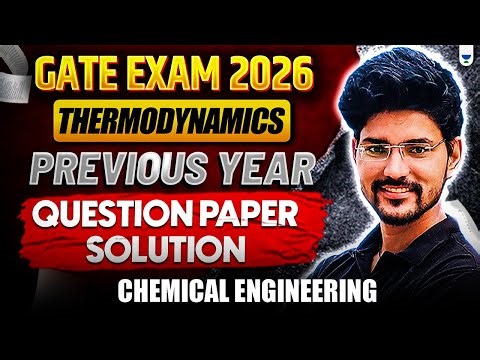 GATE EXAM 2026 | Thermodynamics | Previous Year Question Paper Solution | Chemical Engineering