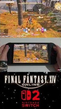 FINAL FANTASY XIV Switch 2 Performance First Look: Handheld/Docked Gameplay