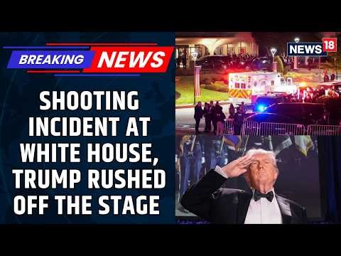 BREAKING: Trump Rushed Off The Stage During The White House Correspondents Dinner | News18