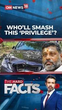 Kochi Hit-and-Run: A Case of Privilege and Accountability Under Scrutiny | N18S