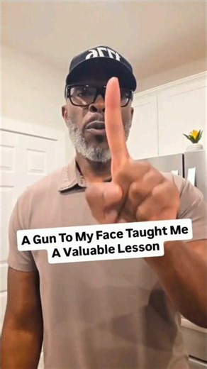 A Gun To My Face Taught Me A Valuable Lesson!