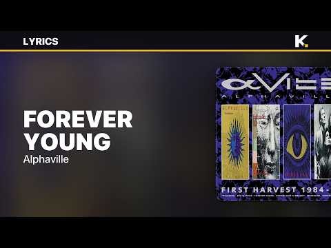 Alphaville - Forever Young (Lyrics)