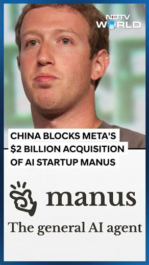 China Blocks Meta's $2 Billion Acquisition Of Agentic AI Startup Manus