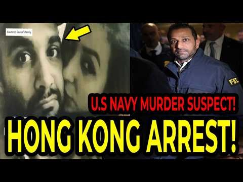 🚨BUSTED: Federal Agents Arrest Murder Suspect In Hong Kong - U.S Navy Sailor! 