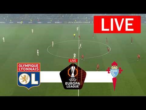 Lyon vs Celta Vigo LIVE | UEFA Europa League 2026 | Match LIVE Today Full Match