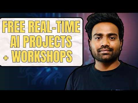 Complete FREE Real-time AI Projects + Workshops for Beginners