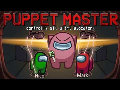 L'impostore CONTROLLA i CREWMATE! *OP* - Among Us