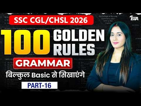 SSC CGL/CHSL 2026 | 100 Golden Rules of Grammar | Basic to Advanced | Part-16 | By Ananya Ma'am