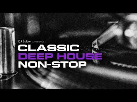 Classic Deep House Non-Stop · 24/7 Live Radio