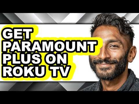How to Get Paramount Plus on Roku Tv - Full Guide