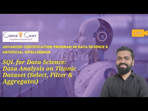SQL for Data Science | Lecture 4: Data Analysis on Titanic Dataset (Select, Filter & Aggregates)
