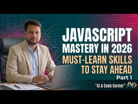 JavaScript Mastery in 2026 | Must-Learn Skills to Stay Ahead | Part 1
