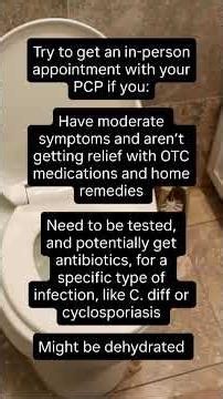 When diarrhea is a concern.