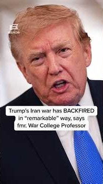 Trump’s Iran war has BACKFIRED in 'remarkable' way, says fmr. War College Professor