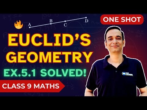 Euclid’s Geometry Explained | Complete Chapter One Shot | Class 9 Maths NCERT