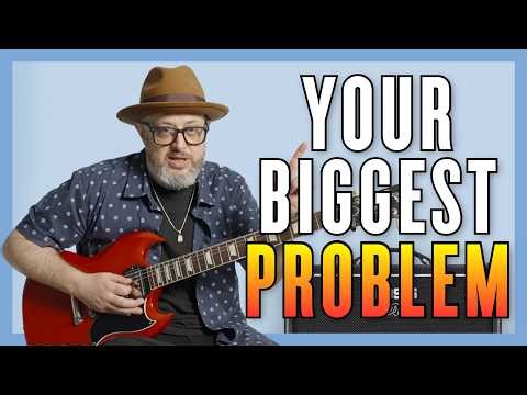 Your Biggest Guitar Problem Has Nothing to Do With Talent