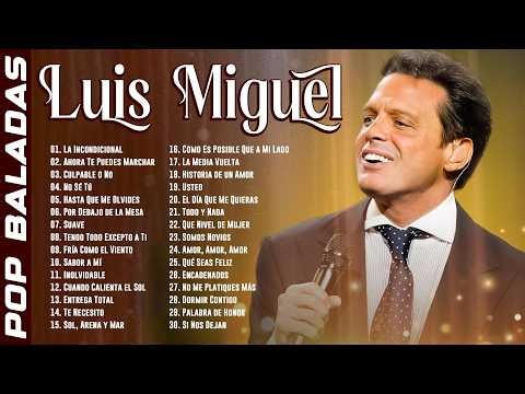 Luis Miguel 💖 Mejores Canciones Éxitos || Luis Miguel Mix Lo Mejor todos Los Tiempos