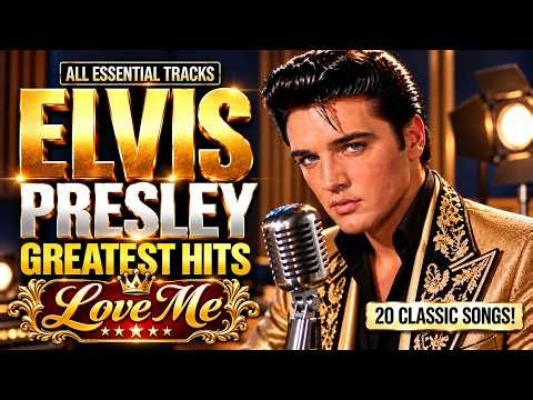The Very Best of Elvis Presley 👑 Greatest Hits Full Album Elvis Presley Love Me Official Audio