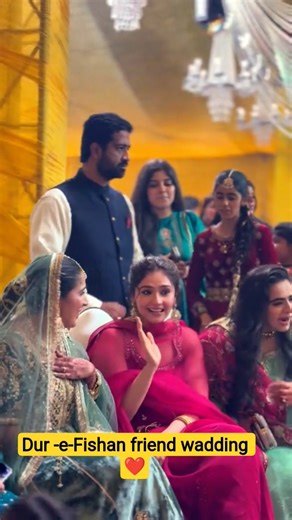 Dur -e-Fishan friend wadding ❤️ #foryou #durefishan #wedding #viral #youtubeshort #shortsfeed