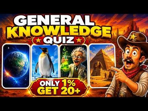 General Knowledge Quiz for Curious Minds | Can You Get 20+?