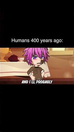 Humans 400 Years Ago VS Humans Now | Gacha Life Reacts To