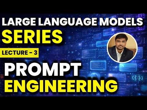 Prompt Engineering Explained | LLM Lecture 3 | Eshan Shekhar (IIT Madras)