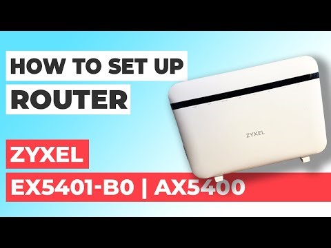 ✅ How to Set Up ZYXEL EX5401-B0 | How to Setup Zyxel AX5400 EX5401-B0 WiFi Router