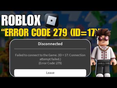 How To Fix Roblox Error Code 279 (ID=17) – Failed To Connect To Game In Windows 10/11 (2026 Guide)