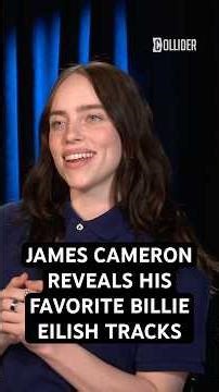 James Cameron Reveals His Favorite Billie Eilish Tracks #billieeilish #jamescameron