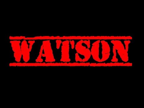 WATSON -- Playing Around.-- The Goal is 500 Subscribers...