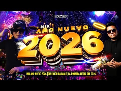MIX AÑO NUEVO 2026 - 🔥🎉 (Cumbias, Merengue, Reggaeton, Salsa, Bombas, Chicha) 1 Hora Solo Bailables