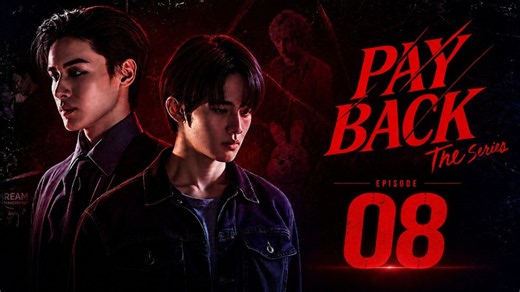 Payback The Series Episode 8 ( English Subtitles )