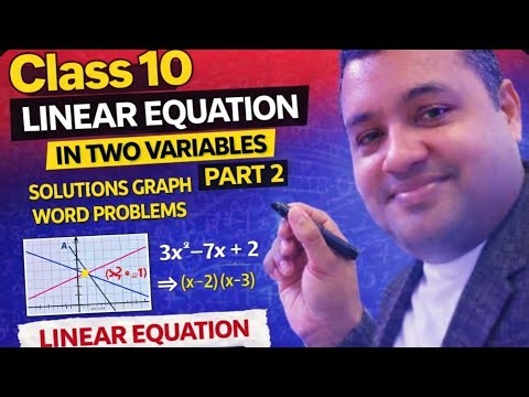 Linear Equations in Two Variables | Class 10 Maths Chapter 3 Part 2 | CBSE | Shailesh Sharma