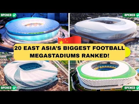 20 Biggest Football Stadiums Japan Korea China Hong Kong