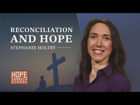 Lesson 9: Reconciliation and Hope