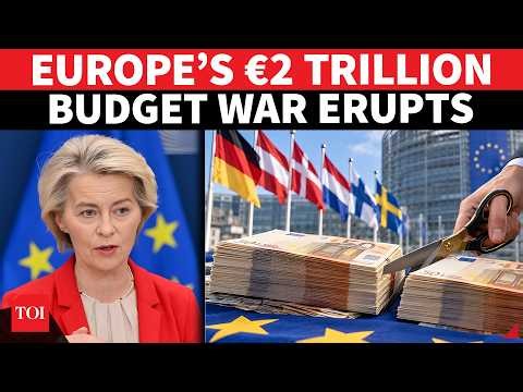 EU Budget Battle: Germany Pushes Cuts As Von Der Leyen Defends €2 Trillion Plan