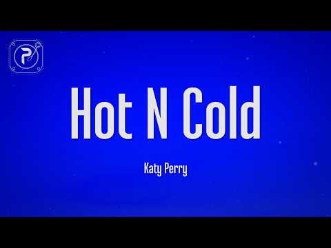 Katy Perry - Hot N Cold (Lyrics)