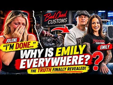 Why Is Emily EVERYWHERE? Jolene Finally Breaks Her Silence | Bad Chad Customs