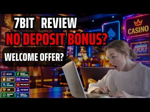 7Bit Casino Review: Is 7Bit Casino Legit? Games, Bonuses and Offers