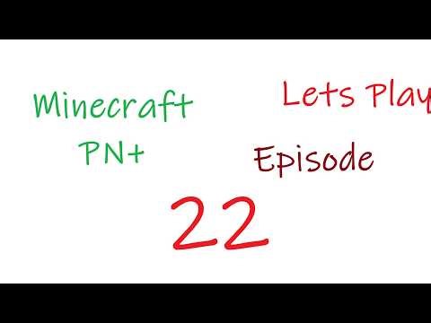 Minecraft PN+ survival Lets play cool world Episode 22
