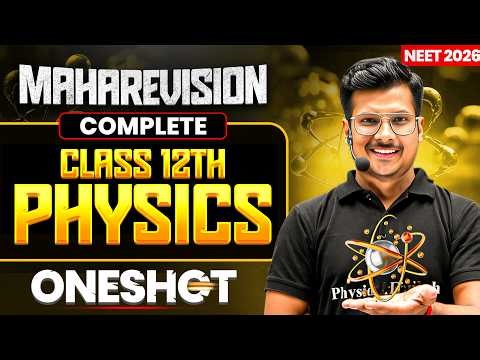 Complete PHYSICS Class 12th in 1 Shot || All Concepts & PYQS || NEET 2026 Maharevision